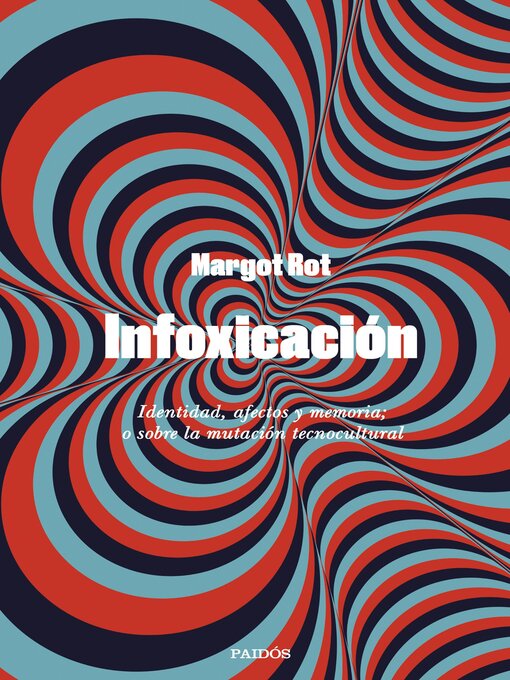 Title details for Infoxicación by Margot Rot - Available
